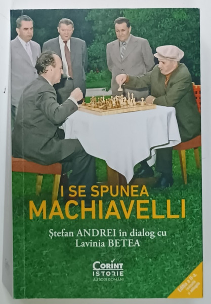 I SE SPUNEA  MACHIAVELLI , STEFAN ANDREI IN DIALOG cu LAVINIA BETEA , 2023