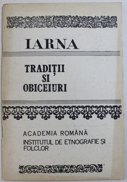 IARNA: TRADITII SI OBICEIURI de VASILE VETISANU , 1991