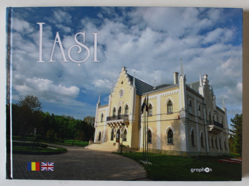 IASI , ALBUM DE PREZENTARE CU TEXT IN ROMANA SI ENGLEZA de IONUT BURSUC , 2014