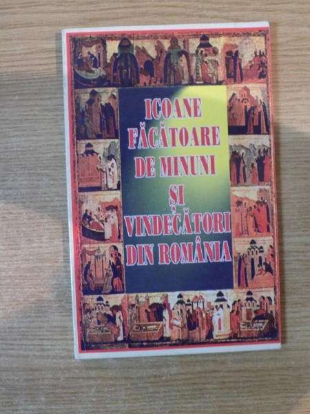 ICOANE FACATOARE DE MINUNI SI VINDECATORI DIN ROMANIA , 1997