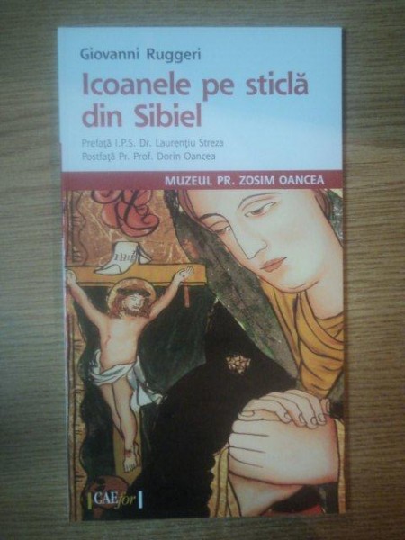 ICOANELE PE STICLA DIN SIBIEL de GIOVANNI RUGGERI , 2008