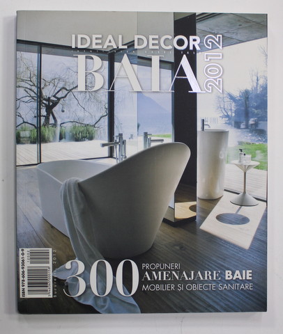 IDEAL DECOR - BAIA , PROPUNERI AMENAJARI BAIE , MOBILIER SI OBIECTE SANITARE , 2012