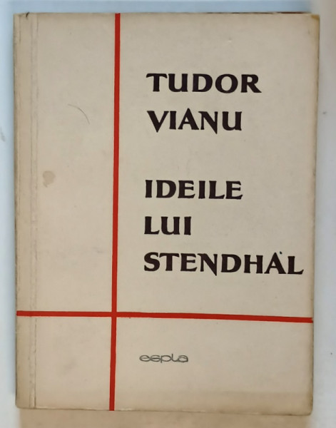IDEILE LUI STENDHAL de TUDOR VIANU , 1959