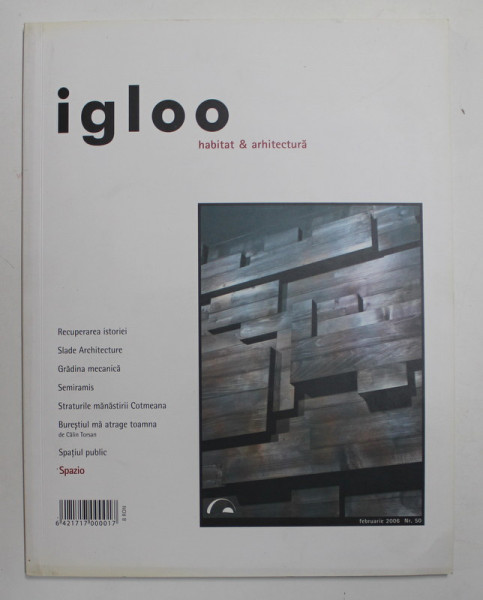 IGLOO , REVISTA DE HABITAT si ARHITECTURA , NR. 50 , FEBRUARIE ,  2006