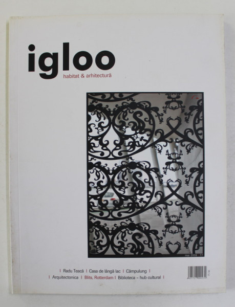 IGLOO - REVISTA DE HABITAT SI ARHITECTURA  - NR. 77  , AN  VI  , MAI , 2008