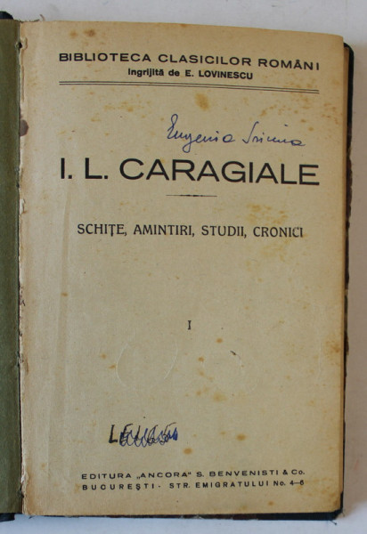 I.L. CARAGIALE , SCHITE , AMINTIRI , STUDII , CRONICI , ' BIBLIOTECA CLASICILOR ROMANI ' , EDITIE INTERBELICA