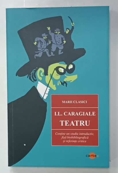 I.L CARAGIALE , TEATRU , SERIA ' MARII CLASICI ' , 2025