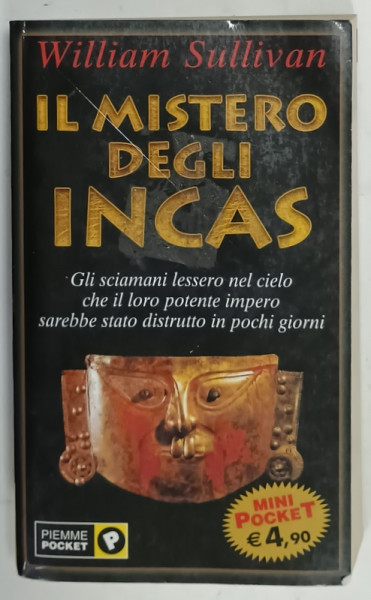 IL MISTERO DEGLI INCAS di WILLIAM SULLIVAN , TEXT IN LIMBA ITALIANA , 2005