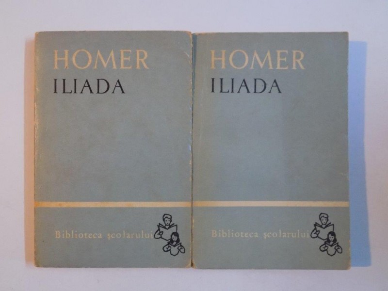 ILIADA de HOMER , VOLUMELE I - II , 1959