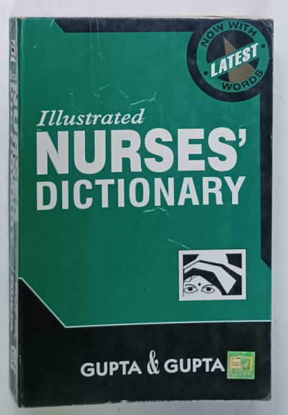 ILLUSTRATED NURSES '  DICTIONARY by GUPTA and GUPTA , 2001