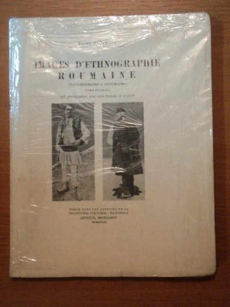 IMAGES D'ETHNOGRAPHIE ROUMAINE- DACO ROUMAINE ET AROUMAINE, TOME PREMIERE, 318 PHOTOGRAPHIES, AVEC TEXTE FRANCAIS ET ROUMAIN 1928