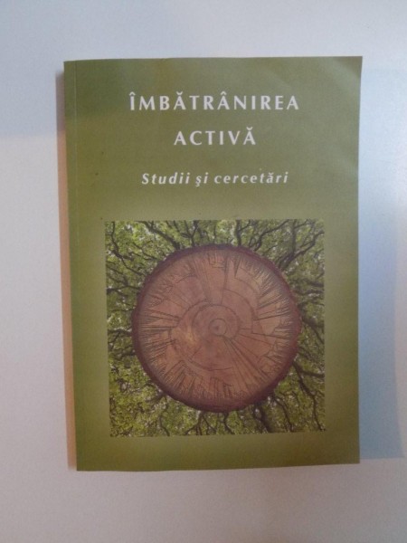 IMBATRANIREA ACTIVA , STUDII SI CERCETARI de EMILIAN M. DOBRESCU , DUMITRU BATAR , 2014