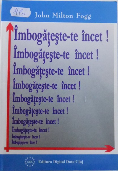 IMBOGATESTE-TE INCET de JOHN MILTON FOGG, 2003