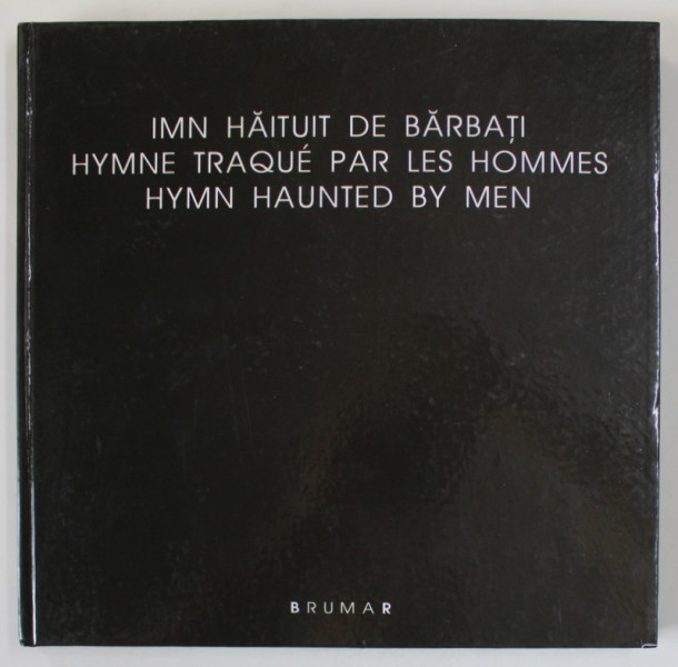 IMN HAITUIT DE BARBATI , EDITIE TRILINGVA , 2008