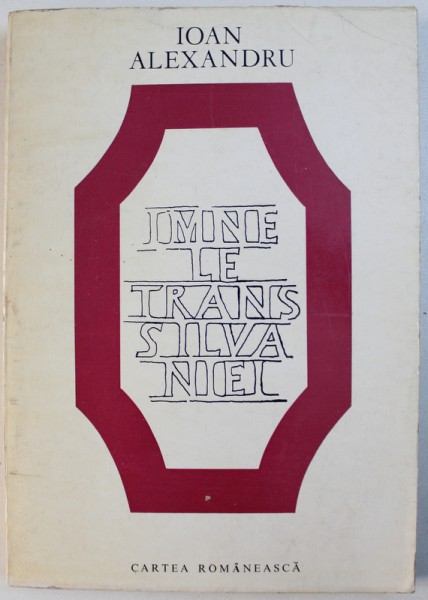 IMNELE TRANSILVANIEI de IOAN ALEXANDRU , 1976