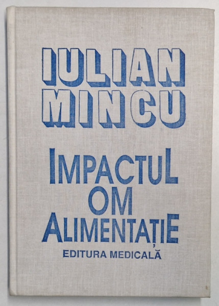 IMPACTUL OM-ALIMENTATIE - IULIAN MINCU  ,1993