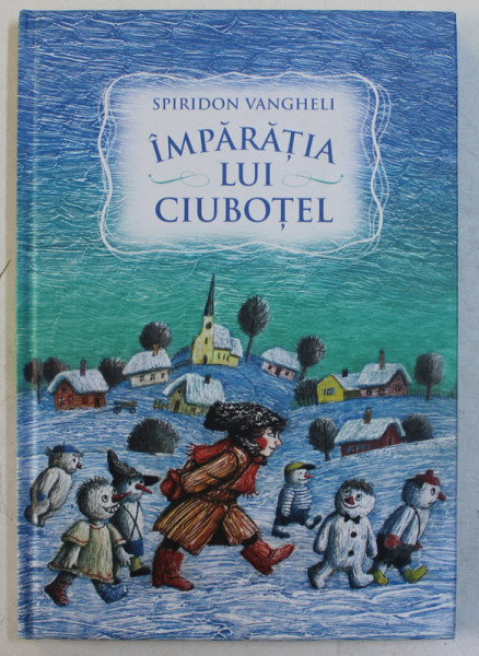 IMPARATIA LUI CIUBOTEL de SPIRIDON VANGHELI , desene de BORIS DIODOROV , 2010