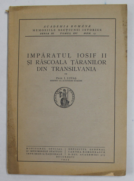 IMPARATUL IOSIF II SI RASCOALA TARANILOR DIN TRANSILVANIA de I.LUPAS , 1935