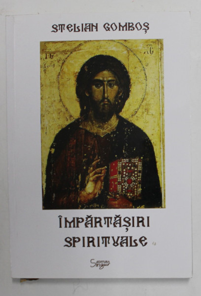 IMPARTASIRI SPIRITUALE de STELIAN GOMBOS , 2015 , DEDICATIE *