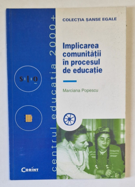 IMPLICAREA COMUNITATII IN PROCESUL DE EDUCATIE de MARCIANA POPESCU , 2000