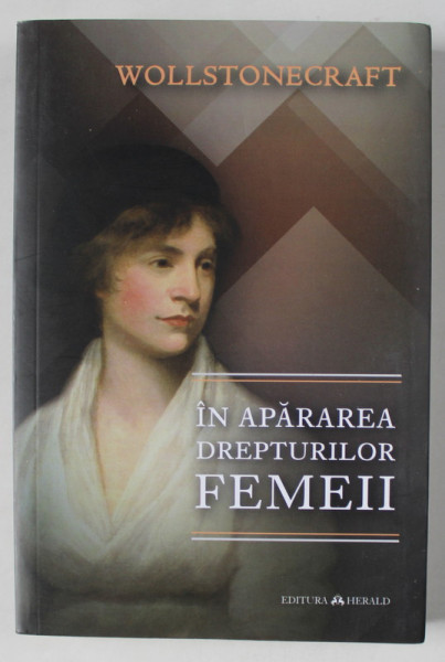 IN APARAREA DREPTURILOR FEMEII de MARY WOLLSTONECRAFT , 2017