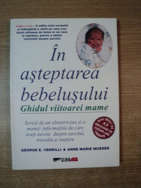 IN ASTEPTAREA BEBELUSULUI , GHIDUL VIITOAREI MAME de GEORGE E. VERRILLI , ANNE MARIE MUESER