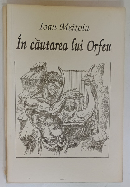 IN CAUTAREA LUI ORFEU de IOAN MEITOIU , 1996