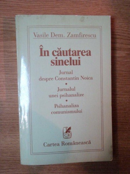 IN CAUTAREA SINELUI de VASILE DEM. ZAMFIRESCU , 1994