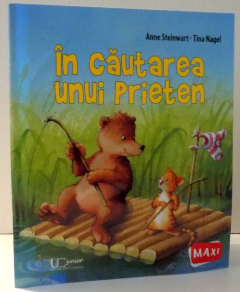 IN CAUTAREA UNUI PRIETEN de ANNE STEINWART, TINA NAGEL , 2016