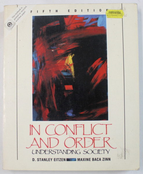 IN CONFLICT AND ORDER , UNDERSTANDING SOCIETY by D.STANLEY EITZEN and MAXINE BACA ZINN , 1991