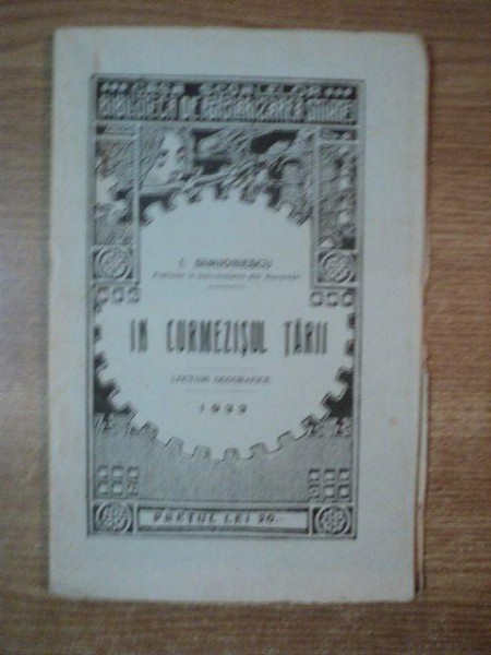 IN CURMEZISUL TARII , LECTURI GEOGRAFICE de I. SIMIONESCU , 1933