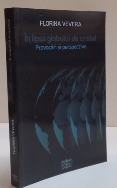 IN LIPSA GLOBULUI DE CRISTAL , PROVOCARI SI PERSPECTIVE , 2015