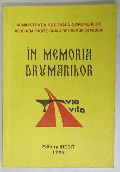 IN MEMORIA DRUMARILOR , 1999 , DEDICATIE *
