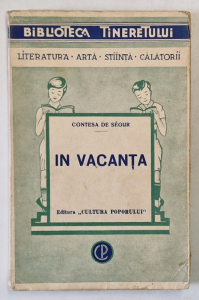 IN VACANTA de CONTESA DE SEGUR , EDITIE INTERBELICA