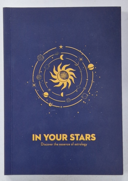 IN YOUR STARS , DISCOVER THE ESSENCE OF ASTROLOGY , 2020