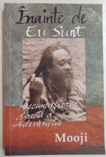 INAINTE DE EU SUNT , RECUNOASTEREA DIRECTA A ADEVARULUI de MOOJI , 2015