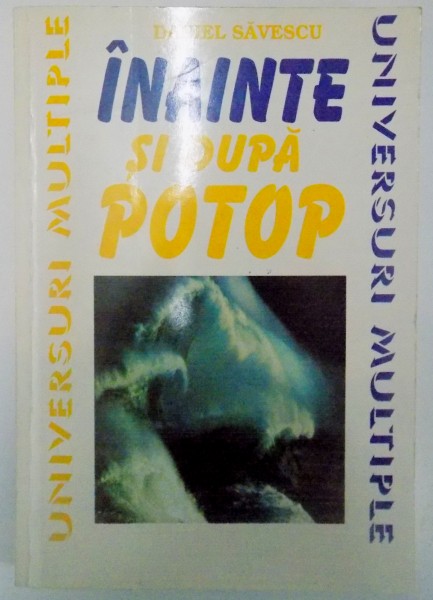 INAINTE SI DUPA POTOP de DANIEL SAVESCU ,1997