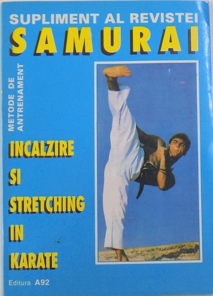 INCALZIRE SI STRETCHING IN KARATE  de NECULAI AMALINEI si CRISTIAN CONSTANTINESCU , 1994