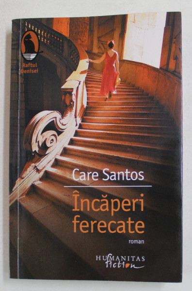 INCAPERI FERECATE - roman de CARE SANTOS , 2018