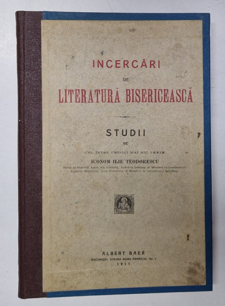 INCERCARI DE LITERATURA BISERICEASCA , STUDII de ICONOM ILIE TEODORESCU , 1911