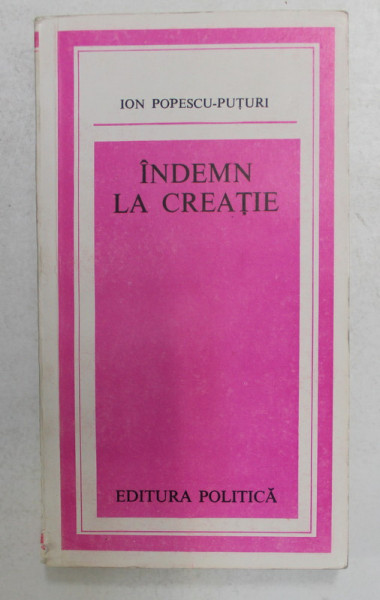 INDEMN LA CREATIE de ION POPESCU - PUTURI , 1984