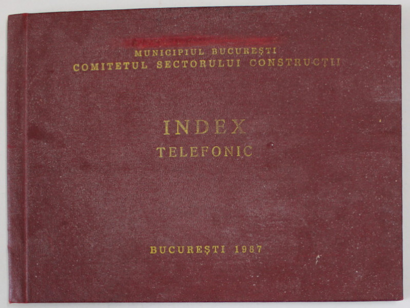 INDEX TELEFONIC , COMITETUL SECTORULUI CONSTUCTII , MUNICIPIUL ...