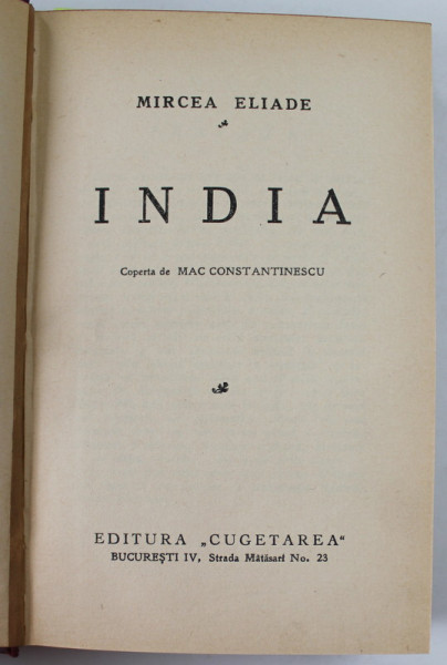 INDIA / SANTIER de MIRCEA ELIADE , COLIGAT DE DOUA CARTI , ANIII '30