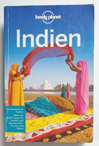 INDIEN , LONELY PLANET , GHID IN LIMBA GERMANA , von SARINA SINGH ...KEVIN RAUB , 2014 , PREZINTA URME DE UZURA