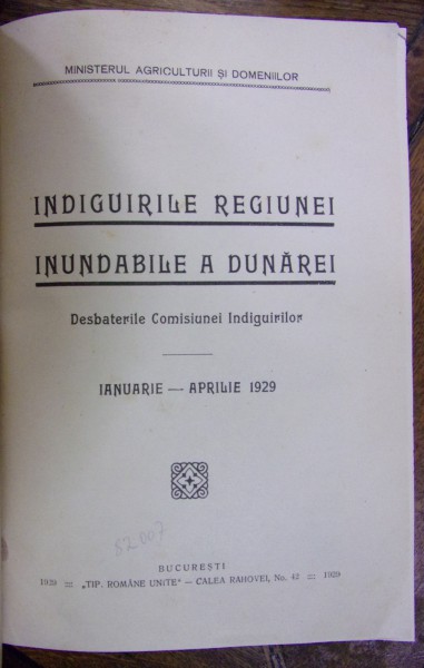 INDIGUIRILE REGIUNEI INUNDABILE A DUNAREI . DESATERILE COMISIUNEI INDIGUIRILOR, IANUARIE-APRILIE 1929 de I. VIDRASCU (1929)