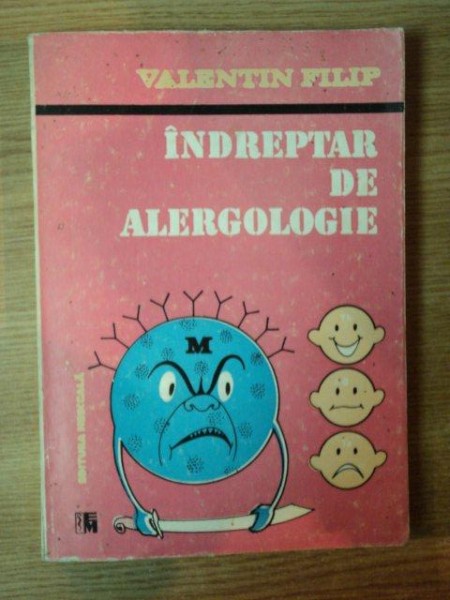 INDREPTAR DE ALERGOLOGIE de VALENTIN FILIP , Bucuresti 1988