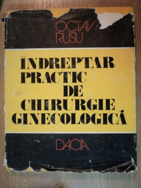 INDREPTAR PRACTIC DE CHIRURGIE GINECOLOGICA-OCTAV RUSU  CLUJ-NAPOCA  1980