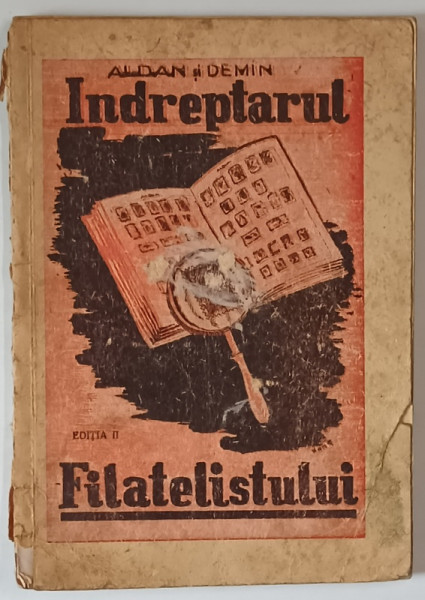 INDREPTARUL FILATELISTULUI de ALDAN si DEMIN , 1945 , PREZINTA PETE SI URME DE UZURA