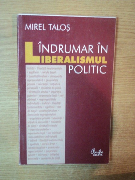 INDRUMAR IN LIBERALISMUL POLITIC de MIREL TALOS , 2004