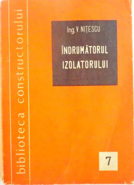 INDRUMATORUL IZOLATORULUI (UZ INTERN) de VOICU NITESCU